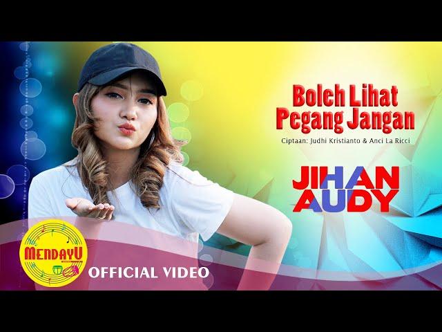 Boleh Lihat Pegang Jangan - Jihan Audy | Dangdut Indonesia – Official Music Video