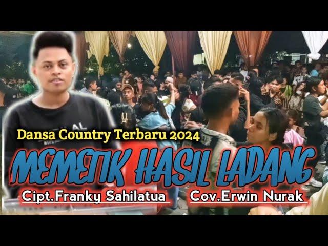 LAGU COUNTRY||MEMETIK HASIL LADANG || COVER TERBARU 2024 (ERWIN NURAK)