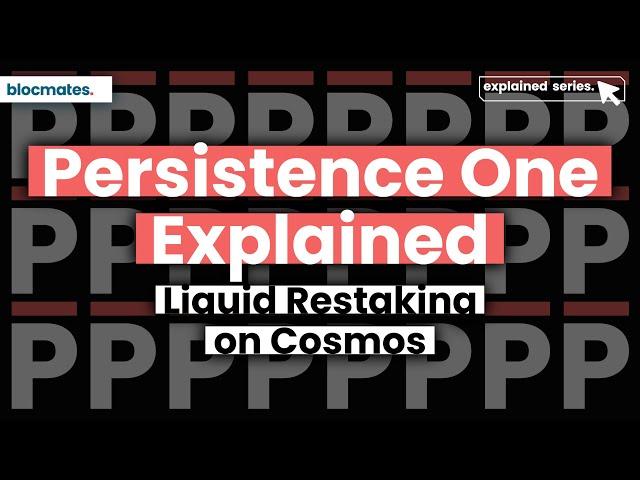 Persistence One Explained: Liquid Restaking on Cosmos