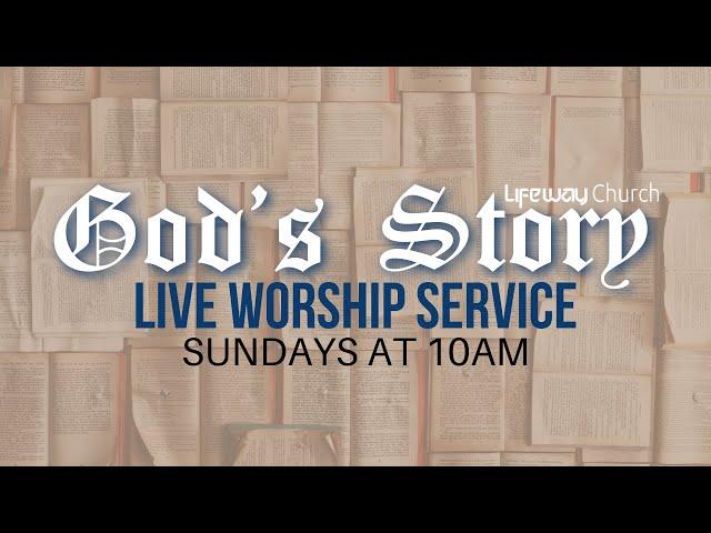 Lifeway Service Live | God's Story: Completion | Rafael Lua | April 11, 2021, 10AM