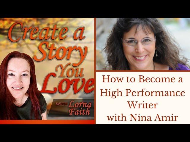 How to Become a High Performance Writer with Nina Amir