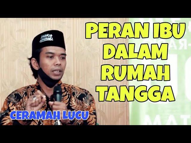 Ustadz Abdul Somad Peran Ibu Dalam Rumah Tangga