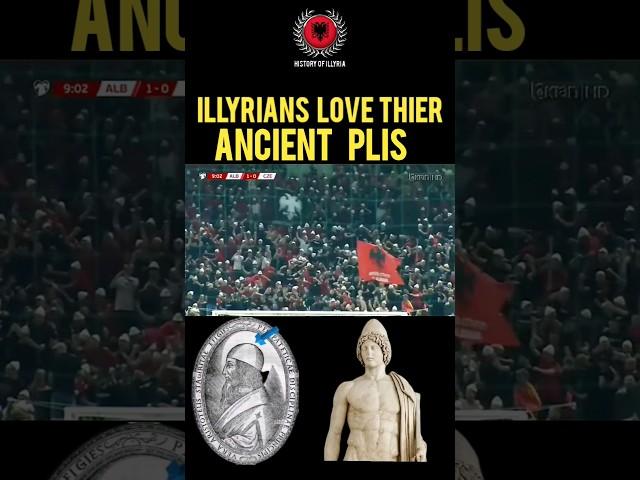 ILLYRIANS LOVE THIER ANCIENT PLIS