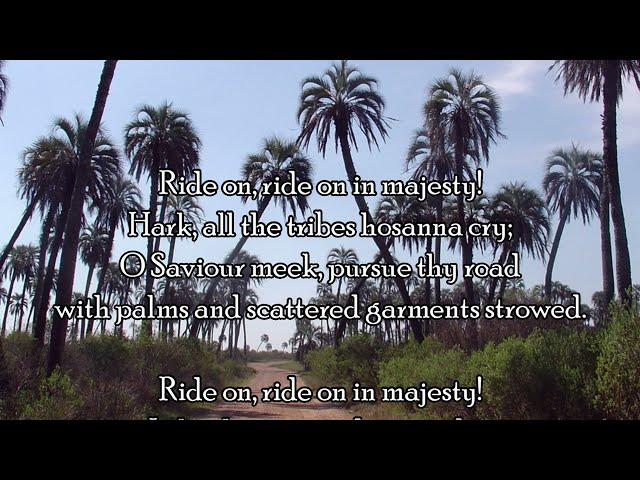 Ride on ride on in majesty (Hymn with lyrics)