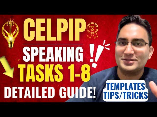 CELPIP Speaking Tasks 1-8: Complete Templates, Tips, Do's and Don'ts!