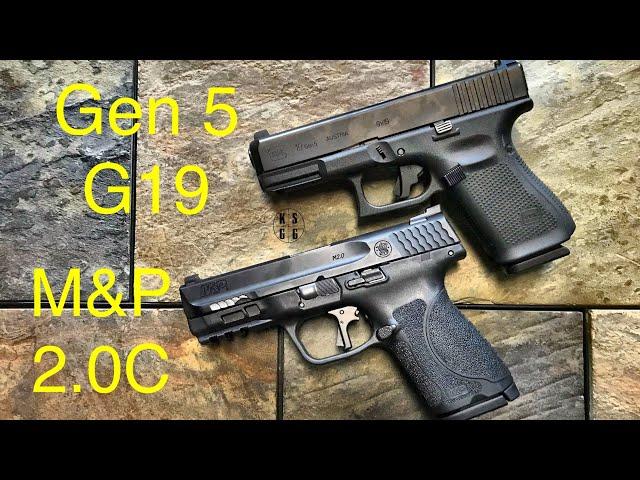 Glock 19 Gen 5 vs Smith and Wesson M&P 2.0C  -  If I Could Only Have One...