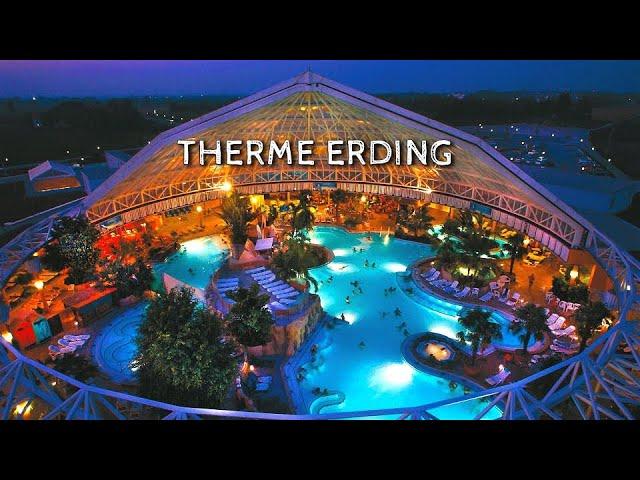 THERME ERDING (The Largest Thermal Bath Complex in Europe)