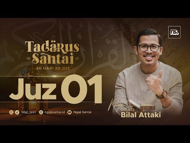 JUZ 1 (2023) - Ust. Bilal Attaki