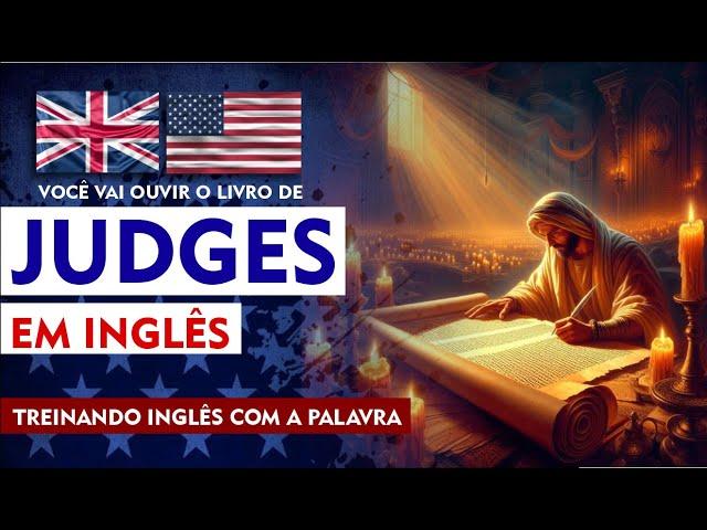 LIVRO DE JUIZES EM INGLÊS - BOOK OF JUDGES | TREINANDO O INGLÊS COM A BÍBLIA