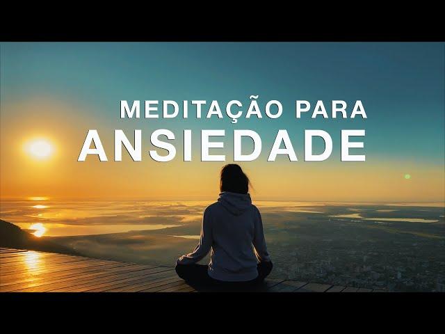 MEDITAÇÃO PARA ANSIEDADE