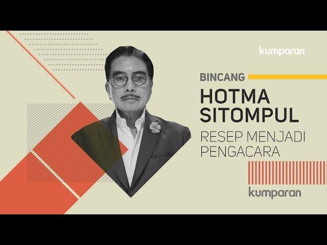 Hotma Sitompul - Resep Menjadi Pengacara | Bincang Kumparan