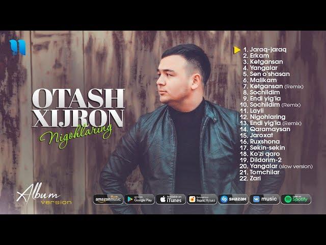 Otash Xijron - "Nigohlaring" nomli albom dasturi 2019
