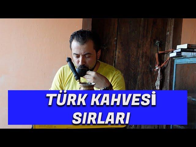 Türk Kahvesinin Sırları