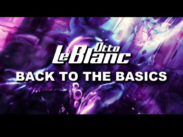 Otto Le Blanc - Back to the Basics