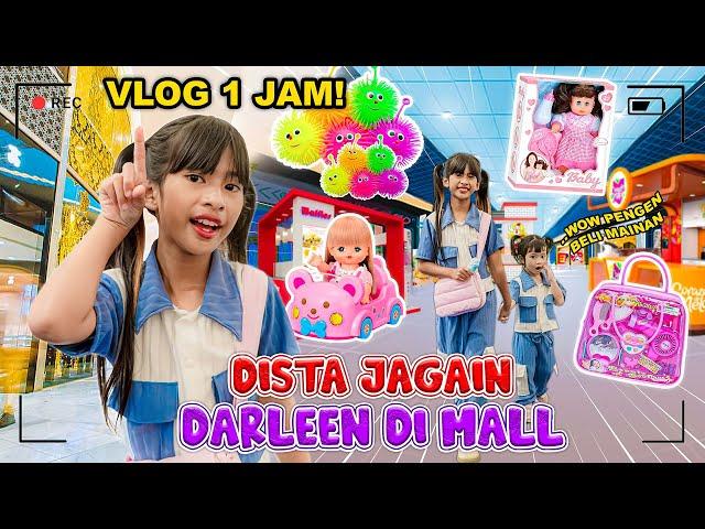 VLOG 1 JAM DISTA JAGAIN DARLEEN DI MALL!! WAH BELI APA AJA YA #viralvideo