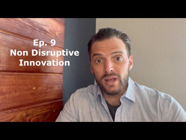 Workforce Wonder - 009 - Non Disruptive Innovation