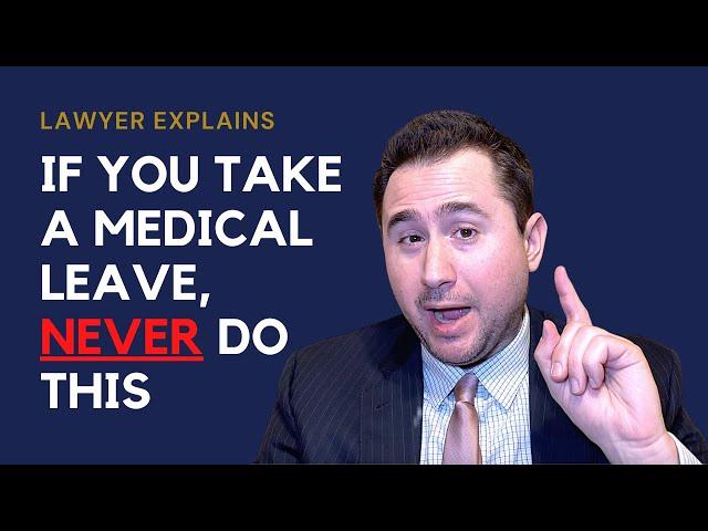 The One Thing You Should NEVER Do If You Take A Medical Leave