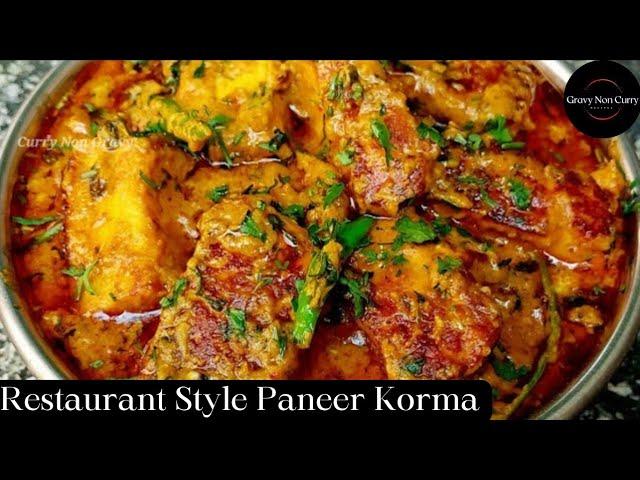 Restaurant Style Paneer Korma Recipe | Paneer Korma Recipe Restaurant Style |  Paneer Korma Recipe