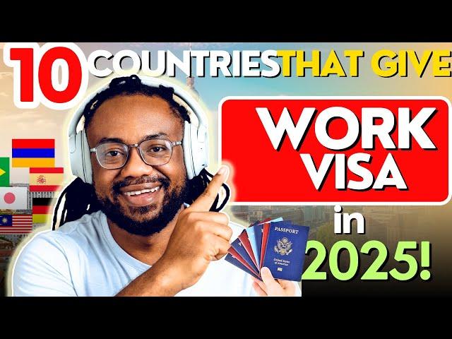 How to Get Work Visa to Move Abroad! | 10 Countries that Offer Work Visa in 2025