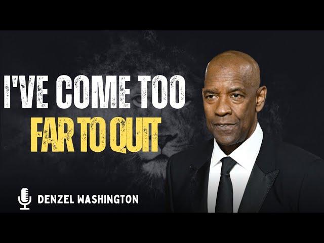 I’ve Come Too Far to Quit   A Motivational Journey Inspired by Denzel Washington