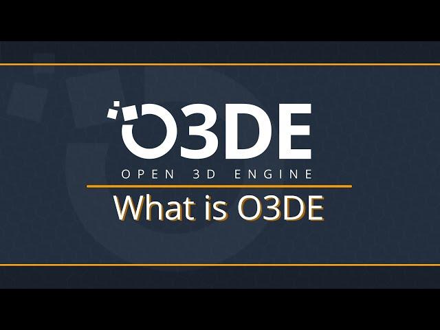 What is O3DE?