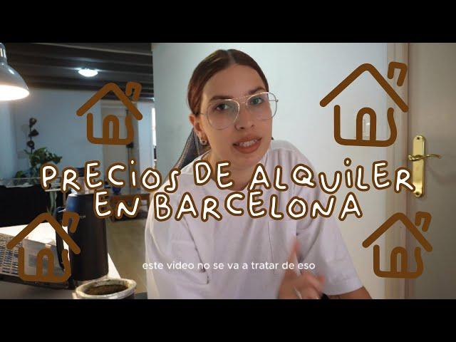 ¿CUÁNTO CUESTA ALQUILAR UNA HABITACIÓN O PISO EN BARCELONA?