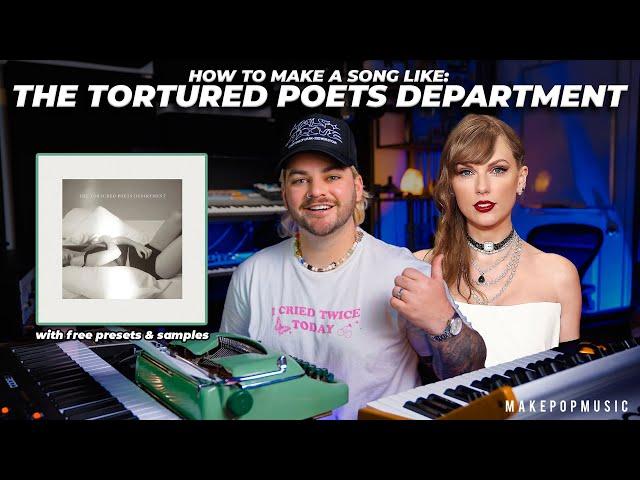 How To Make A Song Like Taylor Swift's "The Tortured Poets Department" [WITH FREE SAMPLES & PRESETS}