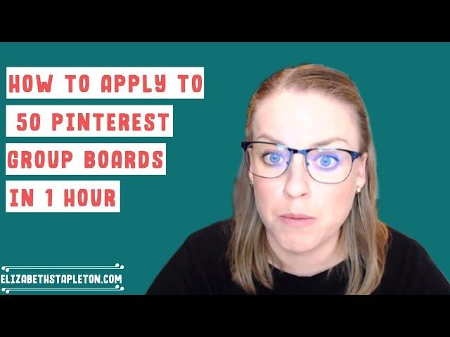 How to Apply to 50 Pinterest Group Boards in 1 Hour