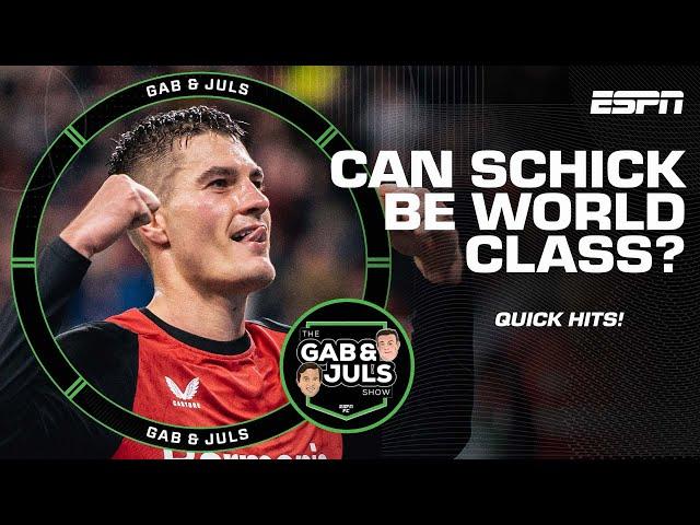 Can FOUR-GOAL Patrik Schick become an elite striker? | Gab & Juls Quick Hits | ESPN FC