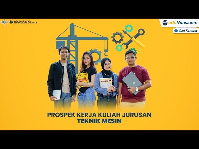 Prospek Kerja Kuliah Jurusan Teknik Mesin