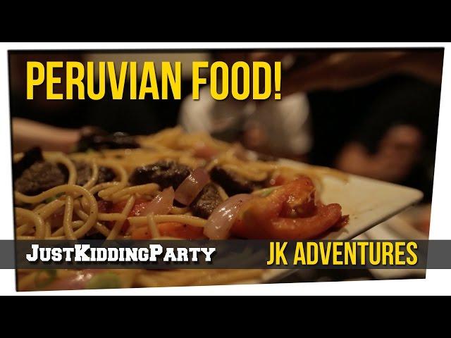 Peruvian Food - JK Food Adventures