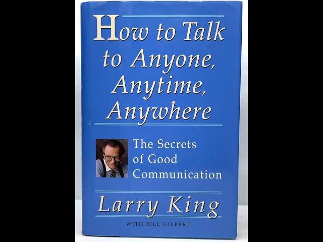 How to Talk to Anyone Anytime Anywhere by Larry King Full Audio Book