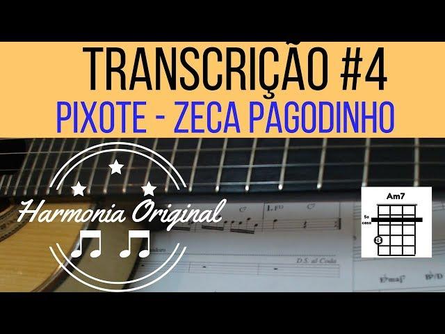 Transcrição #4 - Pixote - Zeca Pagodinho