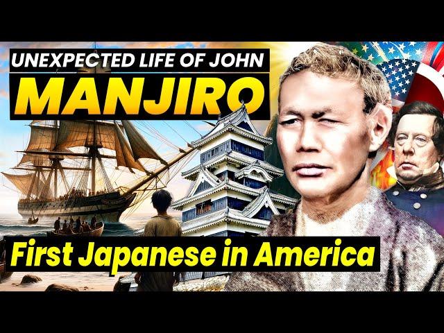 Japanese Fisherman to Shogun’s Samurai | John Manjiro Life Story  ONLY in JAPAN