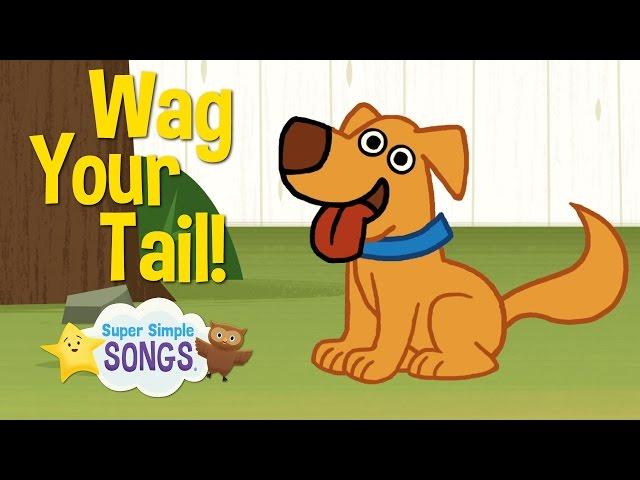 Wag Your Tail | Animal Action Verb Song | Super Simple Songs