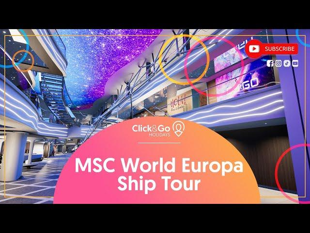 MSC World Europa Ship Tour | Click&Go Holidays