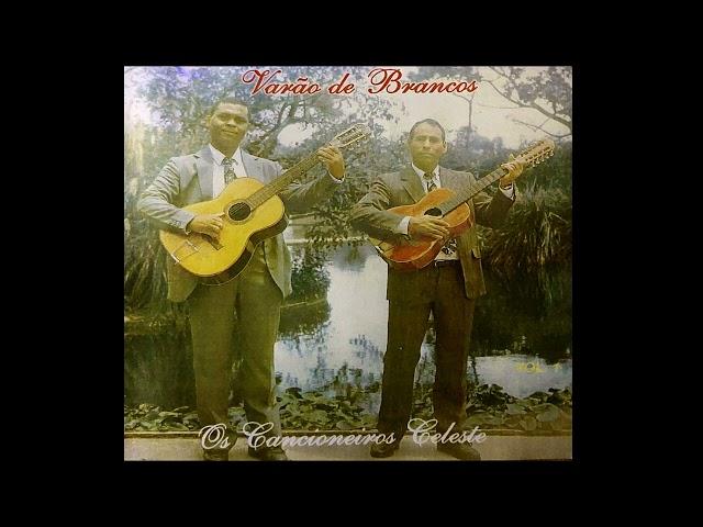 Dupla Cancioneiros Celeste - Varão de Branco - LP Completo