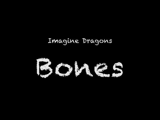 Imagine Dragons - Bones Lyrics
