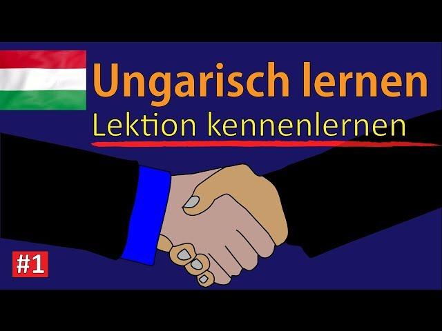 Ungarisch lernen für Anfänger A1 | Kennenlernen und begrüßen #1 |  Deutsch-Ungarisch-Vokabeln