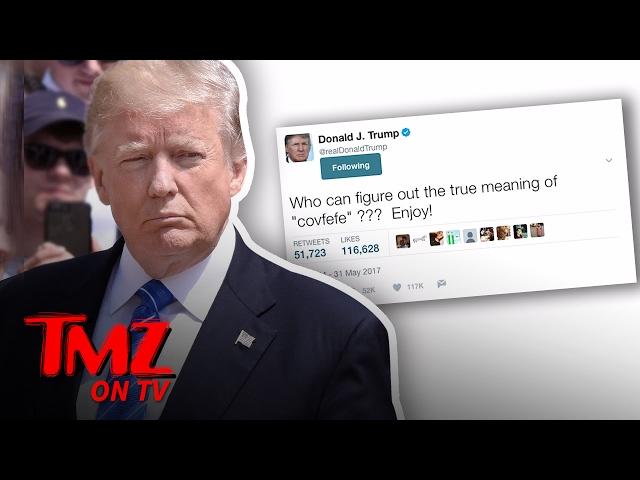 The Great Donald Trump Covfefe Conspiracy | TMZ TV