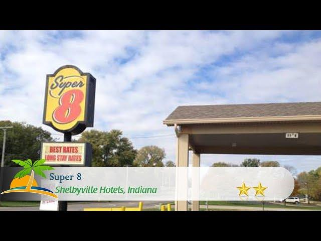 Super 8 - Shelbyville - Shelbyville Hotels, Indiana