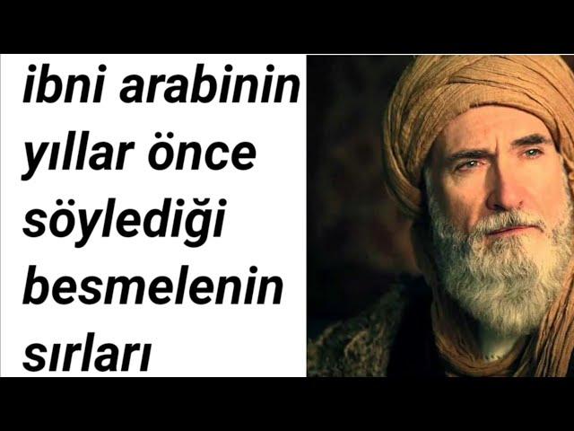 BESMELENİN SIRLARI.  MUHYİDDİN İBNİ ARABİ