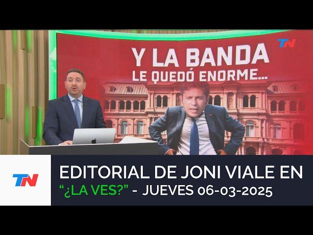 EDITORIAL DE JONI VIALE: “Y LA BANDA LE QUEDÓ ENORME" I ¿LA VES? (06/03/25)