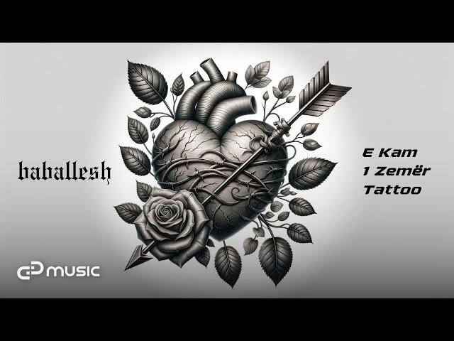 Baballesh - E Kam 1 Zemër Tattoo (Official Audio)