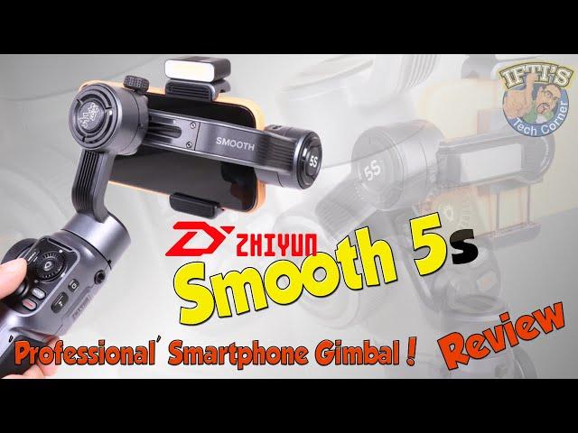 Zhiyun Smooth 5s : The truly ‘Professional’ Smartphone 3-Axis Gimbal system! : REVIEW