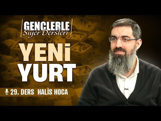 Hicret Sonrası Medine | Gençlerle Siyer Dersleri 29 | Halis Bayancuk Hoca