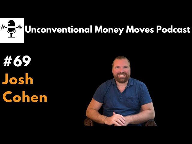 #69- Josh Cohen: Investing in Oil & Gas. Alternative Investments.