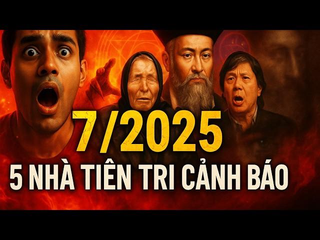 JULY 2025: Trạng Trình And 5 Prophets Simultaneously WARN About What?
