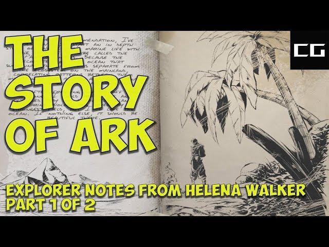 The Story of Ark (Explorer Notes From Helena Walker Part 1 of 2)