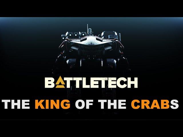 BATTLETECH: The King Crab